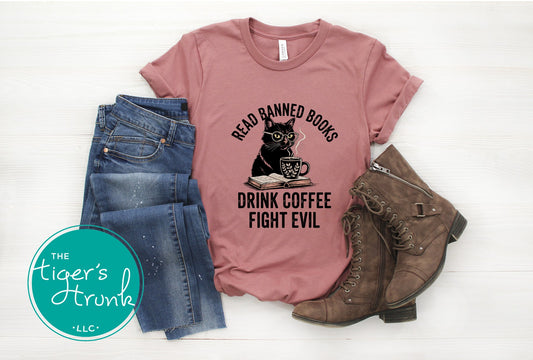 EMPLOYEES ONLY Read Banned Books Drink Coffee Fight Evil Shirt