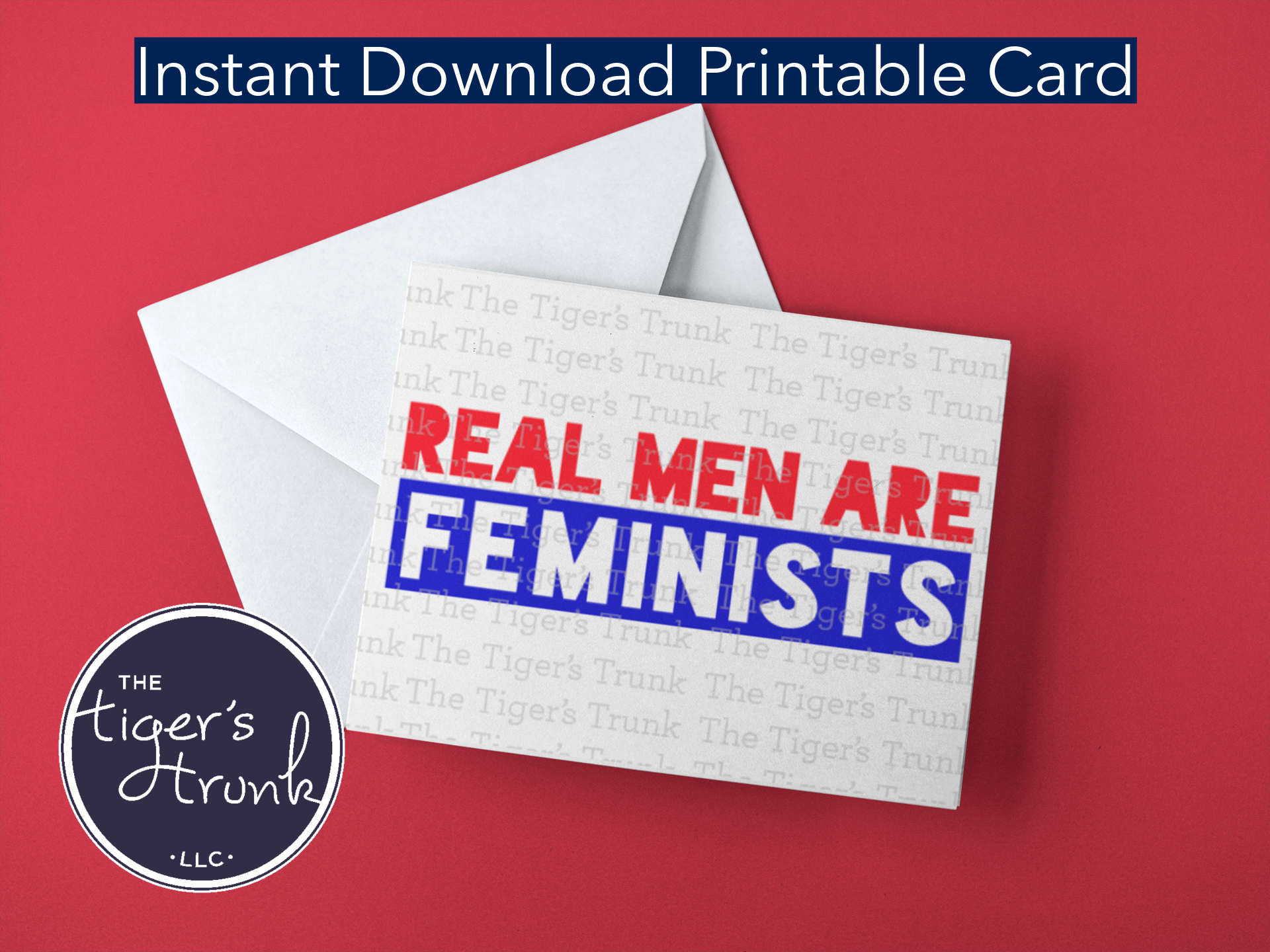 Printable feminist greeting card with Real Men Are Feminists message, instant download gender equality statement