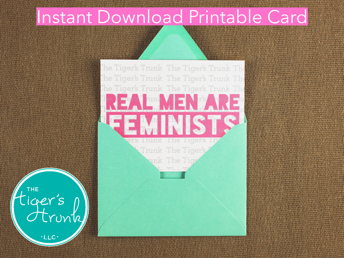 Printable feminist greeting card with Real Men Are Feminists message, instant download gender equality statement