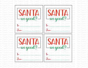 Holiday Gift Tags | Santa, We Good? | Instant Download | Printable Tags