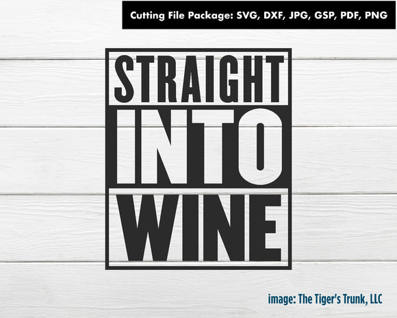 Cutting Files | Funny Files | Straight Into Wine | Instant Download