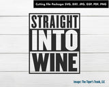 Cutting Files | Funny Files | Straight Into Wine | Instant Download