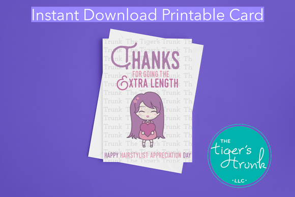 Hair Stylist Appreciation Day | Thanks for Going the Extra Length | Instant Download | Printable Card