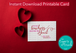 Teacher Appreciation Week Card | The Best Teachers Teach from the Heart | Instant Download | Printable Card