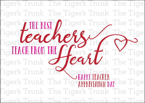 Printable teacher card with the quote "The Best Teachers Teach from the Heart," ideal for thank-you gifts, instant download
