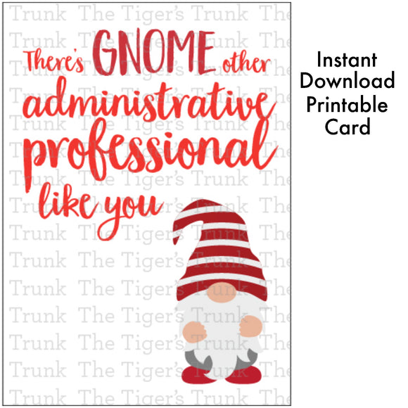 Administrative Professional's Day Card | There's Gnome Other Administrative Professional Like You | Instant Download | Printable Card