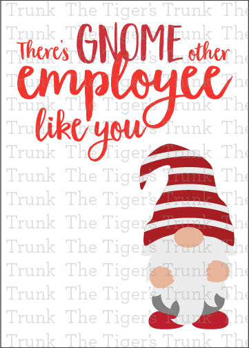 Printable employee appreciation card featuring a gnome-themed design with There's Gnome Other Employee Like You! message