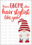 Hair Stylist Appreciation Day | There's Gnome Other Hair Stylist Like You | Instant Download | Printable Card