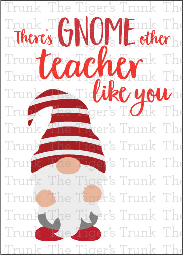 Printable teacher appreciation card with gnome design and message "There’s Gnome Other Teacher Like You," instant download