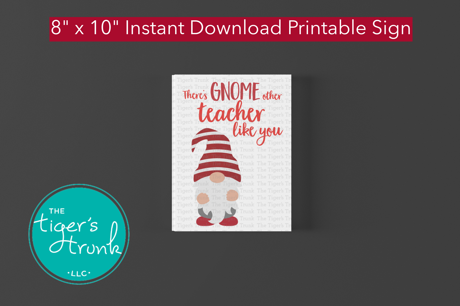 Printable gnome-themed teacher appreciation sign with the message "There’s Gnome Other Teacher Like You," instant download for classroom decor