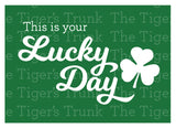 This is Your Lucky Day | Instant Download | Printable St. Patrick's Day Wine Bottle Label