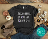 Fall Shirt | This Mom Runs on Wine and Pumpkin Spice | Short-Sleeve Shirt