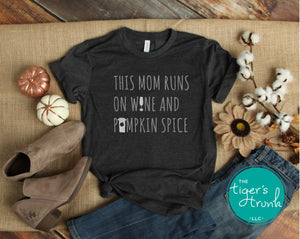 Fall Shirt | This Mom Runs on Wine and Pumpkin Spice | Tone on Tone | Short-Sleeve Shirt