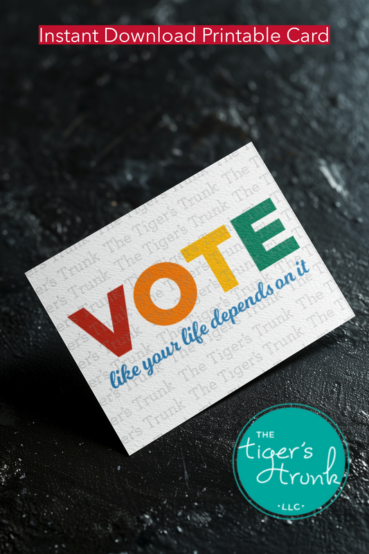 Pride printable card with rainbow design and the phrase "VOTE Like Your Life Depends on It," for LGBTQ+ support and civic action