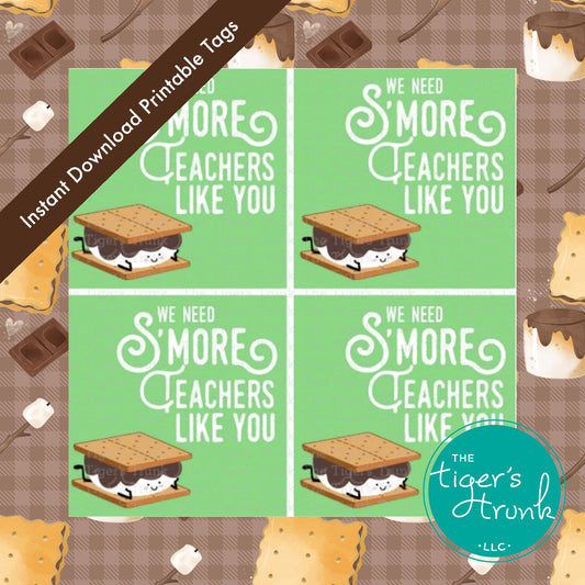Printable gift tags for teacher appreciation with the message "We Need S’more Teachers Like You," 4 per page, s’more theme