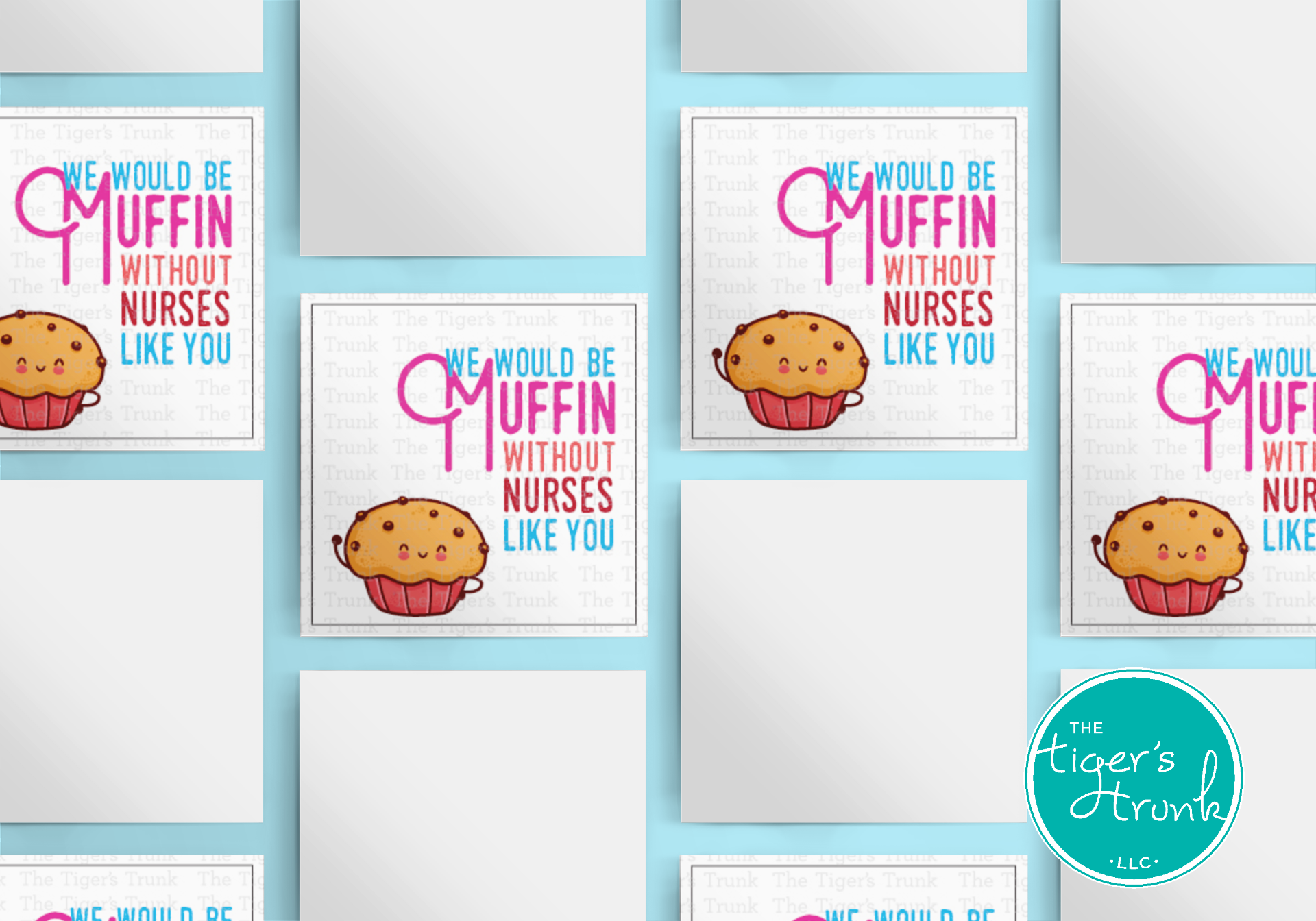 Printable appreciation tags for nurses with muffin design and message "We Would Be Muffin Without Nurses Like You," four to a page