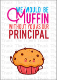 Principal Appreciation Day | We Would Be Muffin Without You as Our Principal | Instant Download | Printable Card