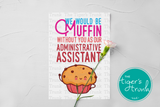 Administrative Assistant's Day Card | We Would Be Muffin without You as Administrative Assistant | Instant Download | Printable Card