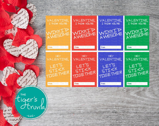 Printable Valentine cards with messages "Valentine, I Think You’re Wikki’d Awesome" and "Hey Valentine, Let’s Stick Together."