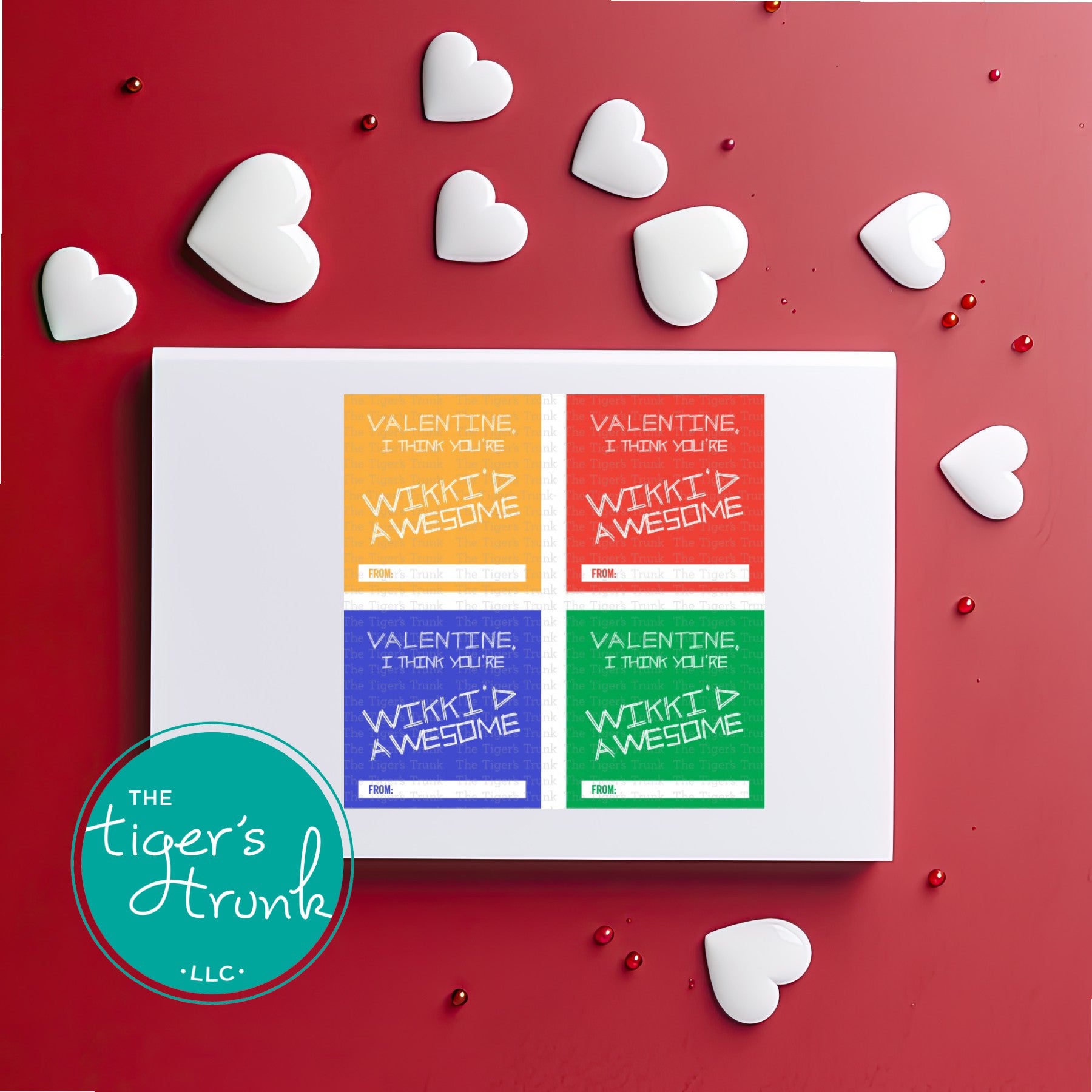 Printable Valentine cards with messages "Valentine, I Think You’re Wikki’d Awesome" and "Hey Valentine, Let’s Stick Together."