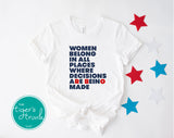 Patriotic Shirt | Independence Day | 4th of July | Women's Rights Shirt | Women Belong in All Places Where Decisions are Being Made | Short-Sleeve Shirt | Muscle Tank Top