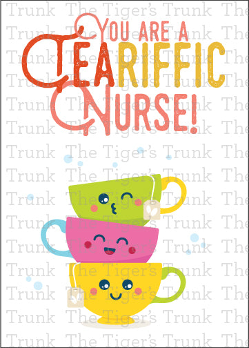 Printable tea-themed nurse appreciation card with the message "You are a TeaRiffic Nurse," great for gift baskets or thank-you notes