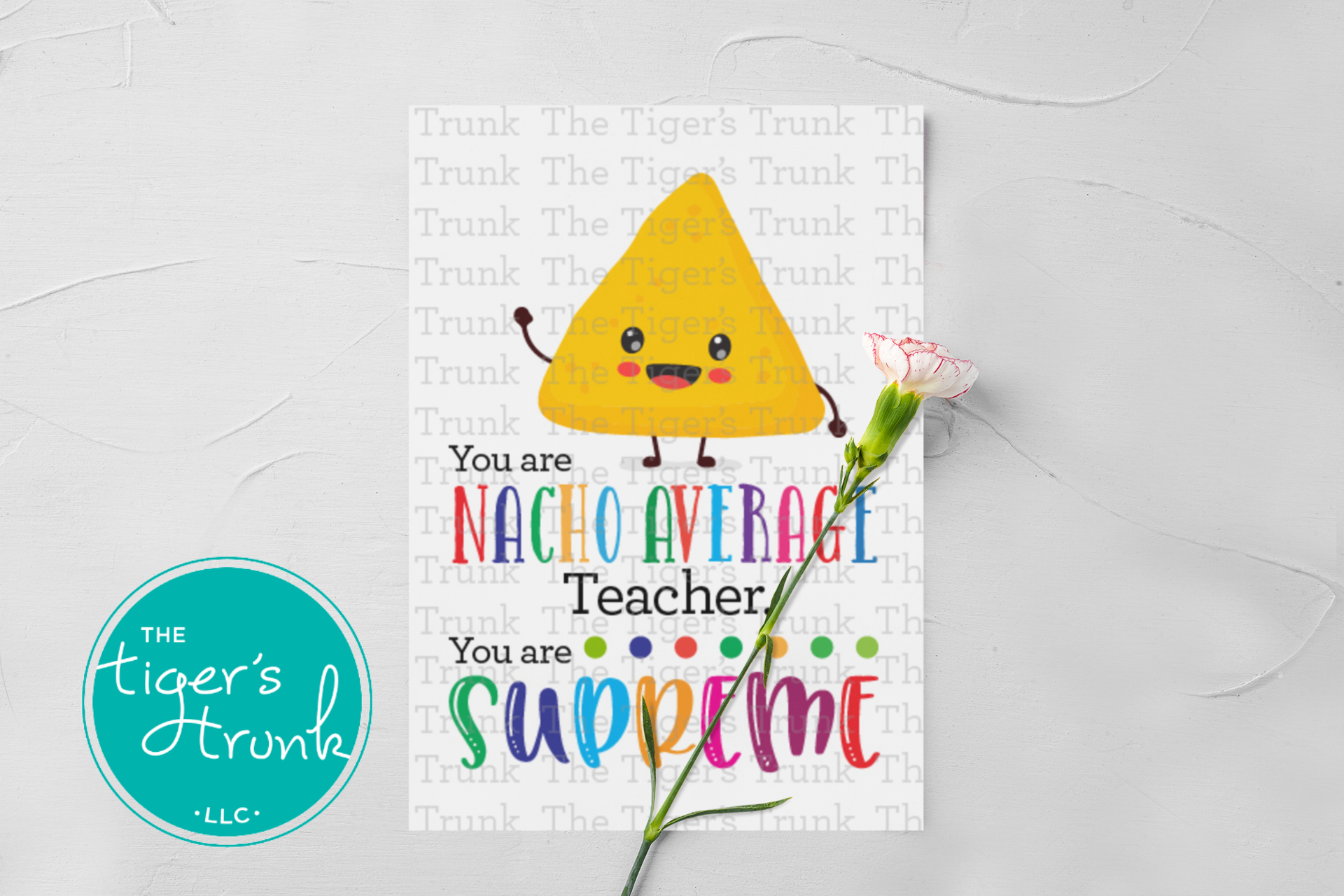 Nacho-themed teacher appreciation printable card with the message "You Are Nacho Average Teacher," fun pun design, instant download
