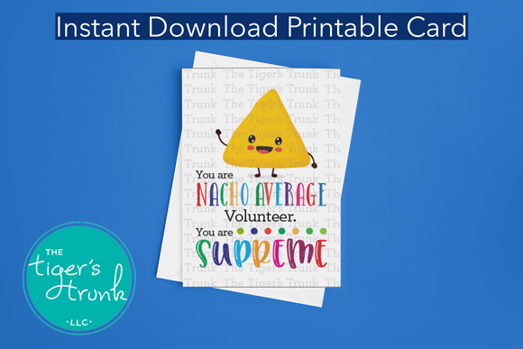 Volunteer Appreciation Week Card | You are Nacho Average Volunteer | Instant Download | Printable Card