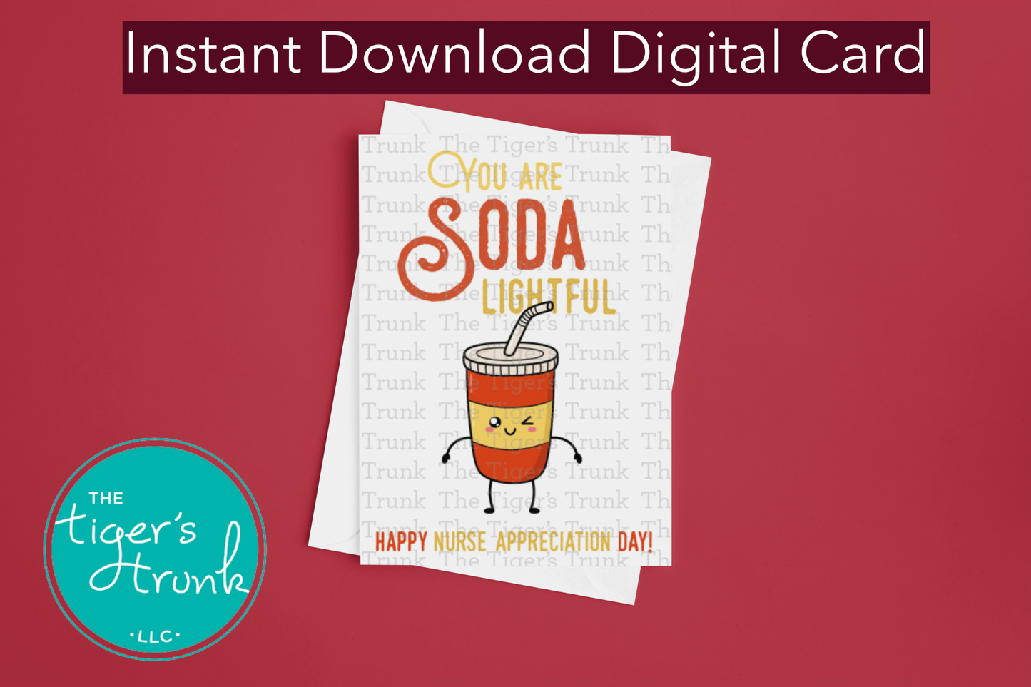 Printable card with the phrase "You Are Soda Lightful. Happy Nurse Appreciation Day," fun punny thank-you for healthcare staff