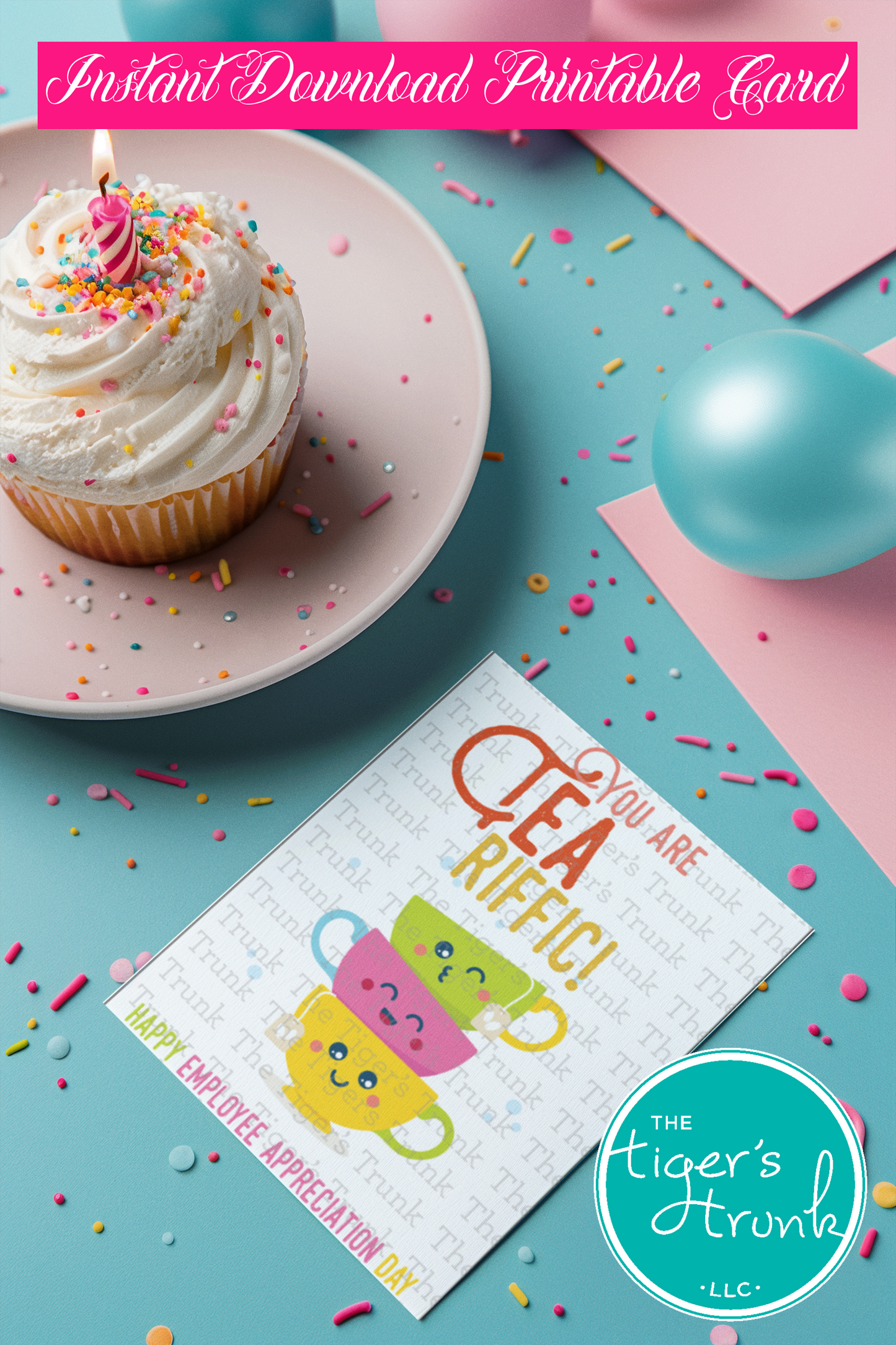 Printable employee appreciation card featuring a tea-themed design with You Are Tea-Riffic! Happy Employee Appreciation Day! message