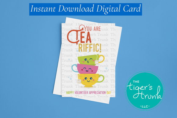 Volunteer Appreciation Week Card | You are Tea Riffic | Instant Download | Printable Card