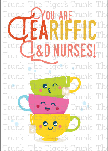 Printable card for Labor and Delivery nurses that says "You Are Teariffic L&D Nurses," tea-themed, for appreciation gift bags