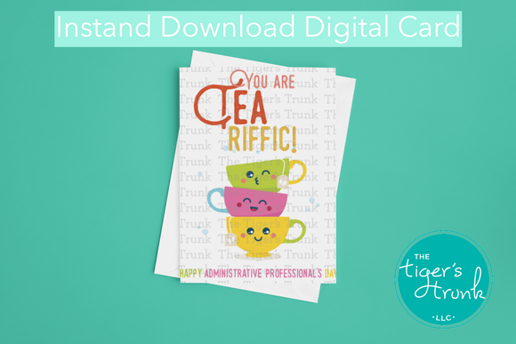 Administrative Professional's Day Card | You are Tea Riffic | Instant Download | Printable Card