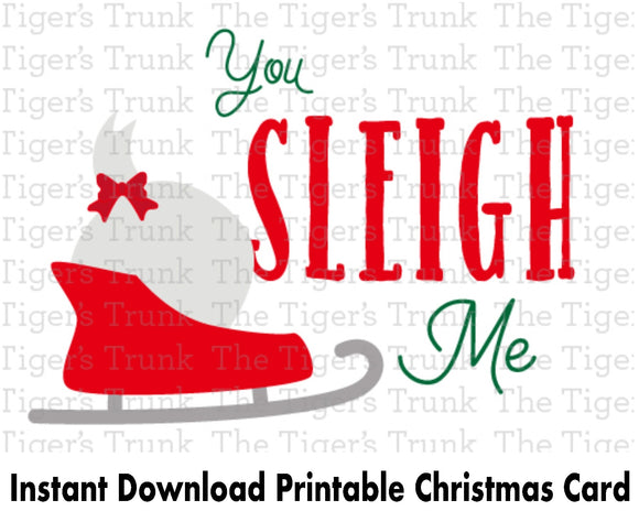 Christmas Card | You Sleigh Me | Instant Download | Printable Card