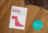 Bus Driver Appreciation Day | You're a DINOmire Bus Driver | Instant Download | Printable Card