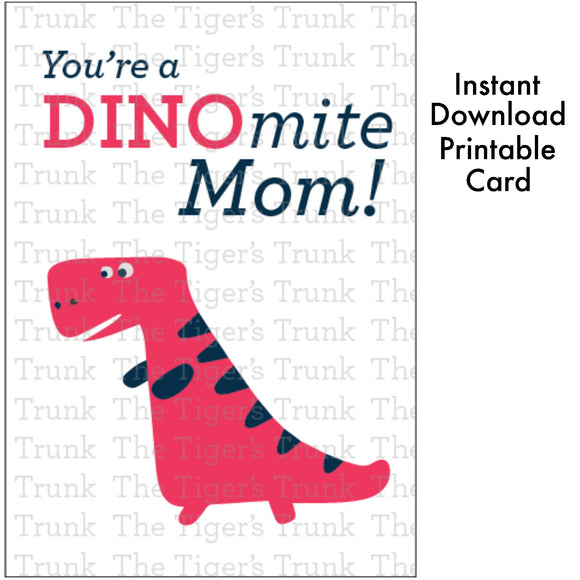 Mother's Day Card | You're a DINOmite Mom | Instant Download | Printable Card
