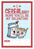 I CEREALously Hope You'll Be My Valentine printable Valentine card