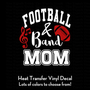 Football and Band Mom heat transfer vinyl decal