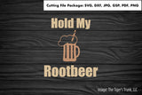 Hold My Rootbeer | Instant Download | Kids Cutting Files