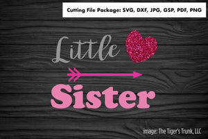 Little Sister | Instant Download | Sibling Cutting Files