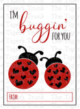 I'm Buggin' For You printable Valentine Card