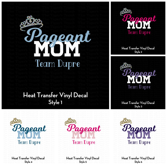 Pageant Decal | Personalized Pageant Mom | Heat Transfer Vinyl Decal