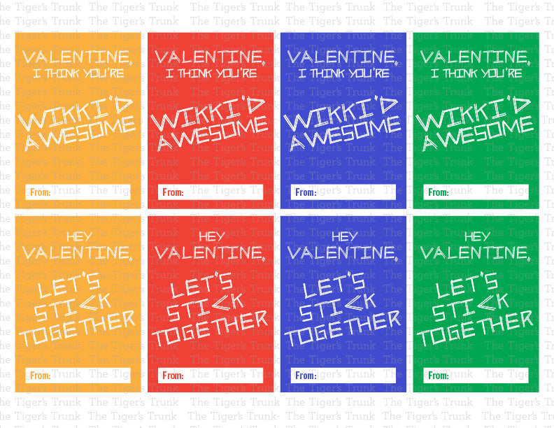 Printable Valentine cards with messages "Valentine, I Think You’re Wikki’d Awesome" and "Hey Valentine, Let’s Stick Together."