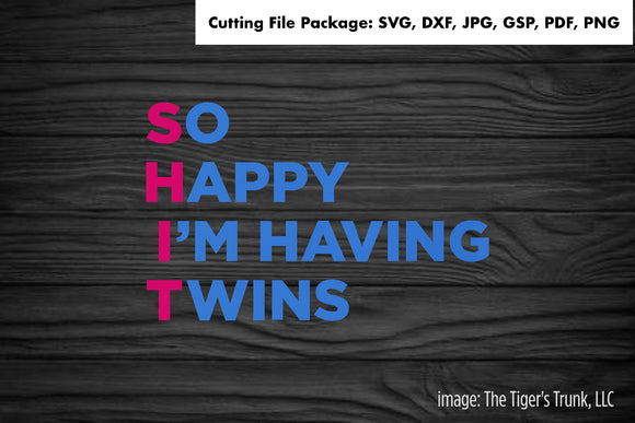 Cutting File Package | Mom Files | So Happy I'm Having Twins | Instant Download