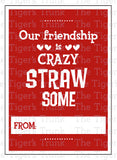 Our Friends is Crazy STRAWsome printable Valentine card