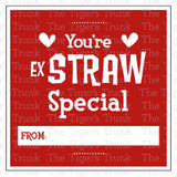 You're exSTRAW special printable Valentine card