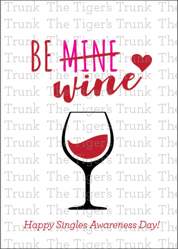 Printable wine-themed Singles Awareness Day card with a humorous message, perfect for wine lovers and anti-Valentine’s celebrations.