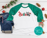 Believe Christmas raglan shirt