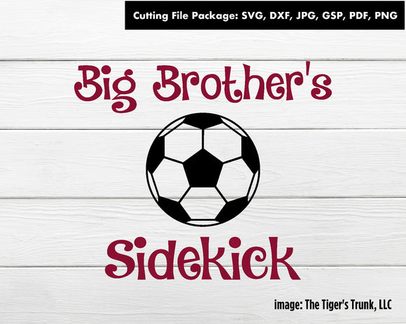 Cutting File Package | Soccer Cutting Files | Big Brother's Sidekick | Instant Download