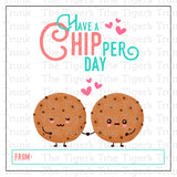 Have a CHIPper Day printable Valetentine card